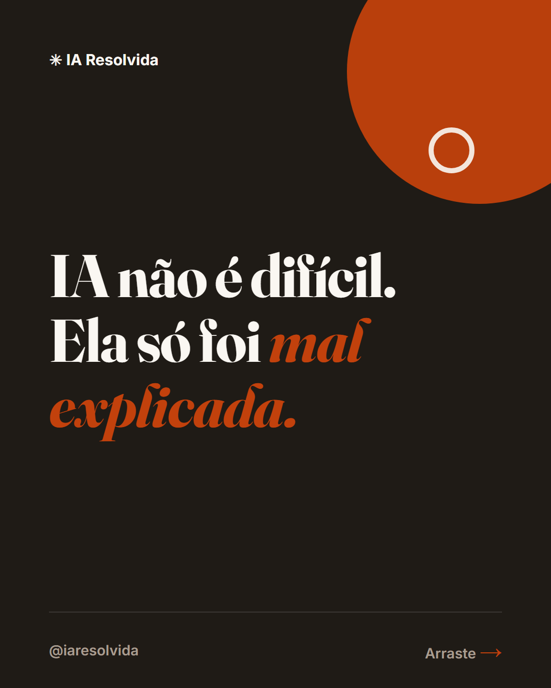 IA não é difícil. Ela só foi mal explicada.